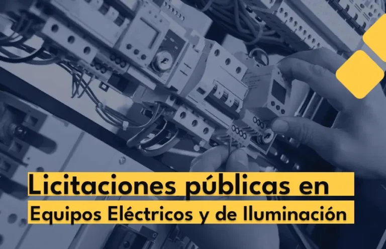 Últimas Licitaciones Públicas en el Sector de Equipos Eléctricos y de Iluminación